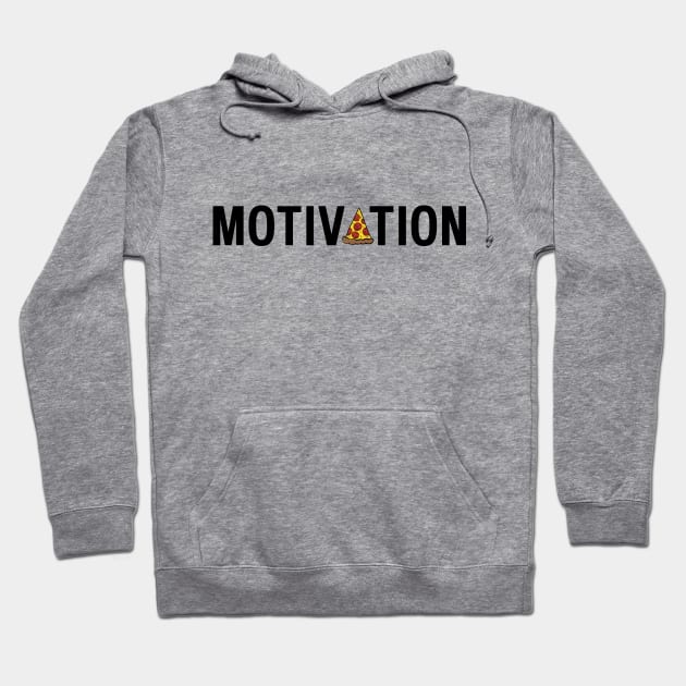 Pizza Motivation Hoodie by WhyStillSingle